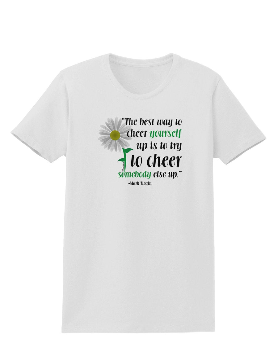 Cheer Yourself Up Mark Twain Womens T-Shirt-Womens T-Shirt-TooLoud-White-XXXX-Large-Davson Sales