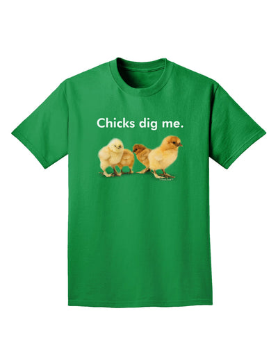 Chicks Dig Me Adult Dark T-Shirt-Mens T-Shirt-TooLoud-Kelly-Green-Small-Davson Sales