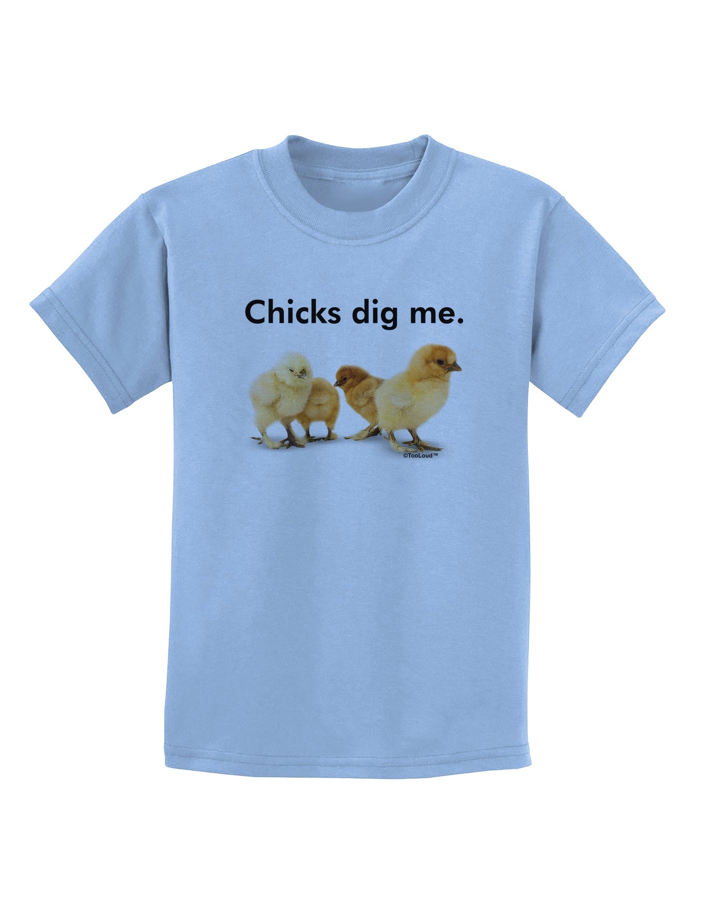 Chicks Dig Me Childrens T-Shirt-Childrens T-Shirt-TooLoud-Light-Blue-X-Small-Davson Sales