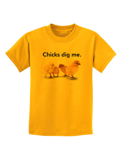 Chicks Dig Me Childrens T-Shirt-Childrens T-Shirt-TooLoud-Gold-X-Small-Davson Sales