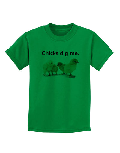 Chicks Dig Me Childrens T-Shirt-Childrens T-Shirt-TooLoud-Kelly-Green-X-Small-Davson Sales