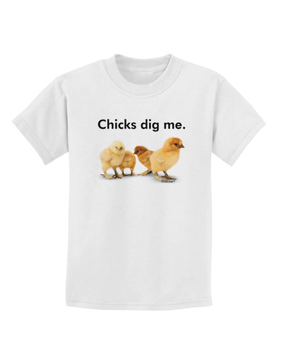 Chicks Dig Me Childrens T-Shirt-Childrens T-Shirt-TooLoud-White-X-Small-Davson Sales