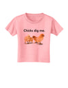 Chicks Dig Me Toddler T-Shirt-Toddler T-Shirt-TooLoud-Candy-Pink-2T-Davson Sales