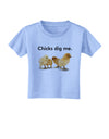 Chicks Dig Me Toddler T-Shirt-Toddler T-Shirt-TooLoud-Aquatic-Blue-2T-Davson Sales