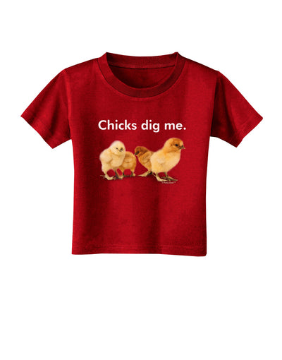 Chicks Dig Me Toddler T-Shirt Dark-Toddler T-Shirt-TooLoud-Red-2T-Davson Sales