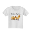 Chicks Dig Me Toddler T-Shirt-Toddler T-Shirt-TooLoud-White-2T-Davson Sales