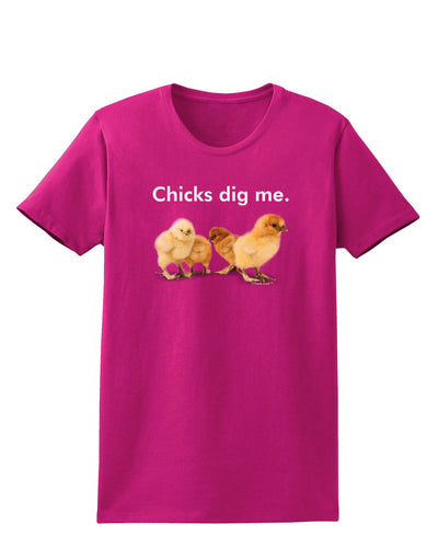 Chicks Dig Me Womens Dark T-Shirt-TooLoud-Hot-Pink-Small-Davson Sales