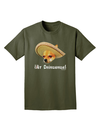 Chihuahua Dog with Sombrero - Ay Chihuahua Adult Dark T-Shirt by TooLoud-Mens T-Shirt-TooLoud-Military-Green-Small-Davson Sales