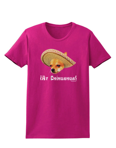 Chihuahua Dog with Sombrero - Ay Chihuahua Womens Dark T-Shirt by TooLoud-Womens T-Shirt-TooLoud-Hot-Pink-Small-Davson Sales