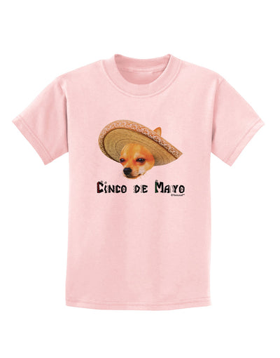 Chihuahua Dog with Sombrero - Cinco de Mayo Childrens T-Shirt by TooLoud-Childrens T-Shirt-TooLoud-PalePink-X-Small-Davson Sales