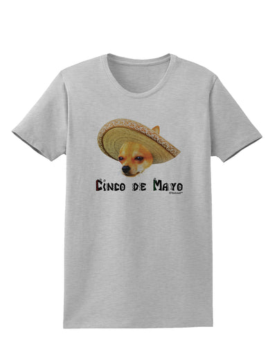 Chihuahua Dog with Sombrero - Cinco de Mayo Womens T-Shirt by TooLoud-Womens T-Shirt-TooLoud-AshGray-X-Small-Davson Sales