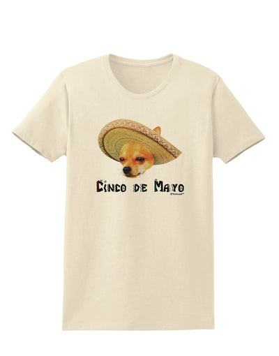 Chihuahua Dog with Sombrero - Cinco de Mayo Womens T-Shirt by TooLoud-Womens T-Shirt-TooLoud-Natural-X-Small-Davson Sales