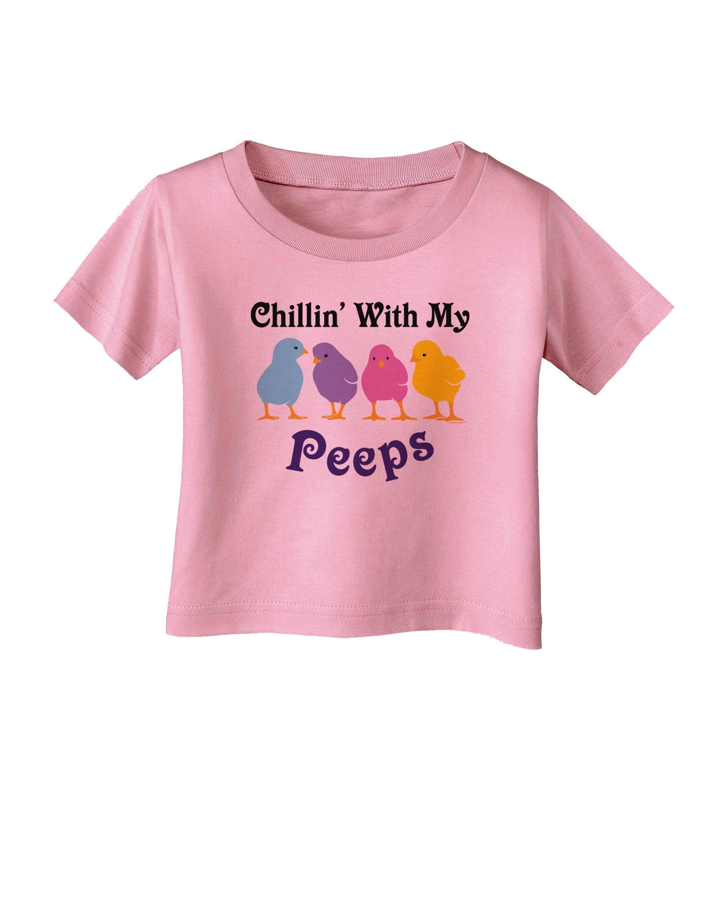 Chillin With My Peeps Infant T-Shirt-Infant T-Shirt-TooLoud-Candy-Pink-06-Months-Davson Sales
