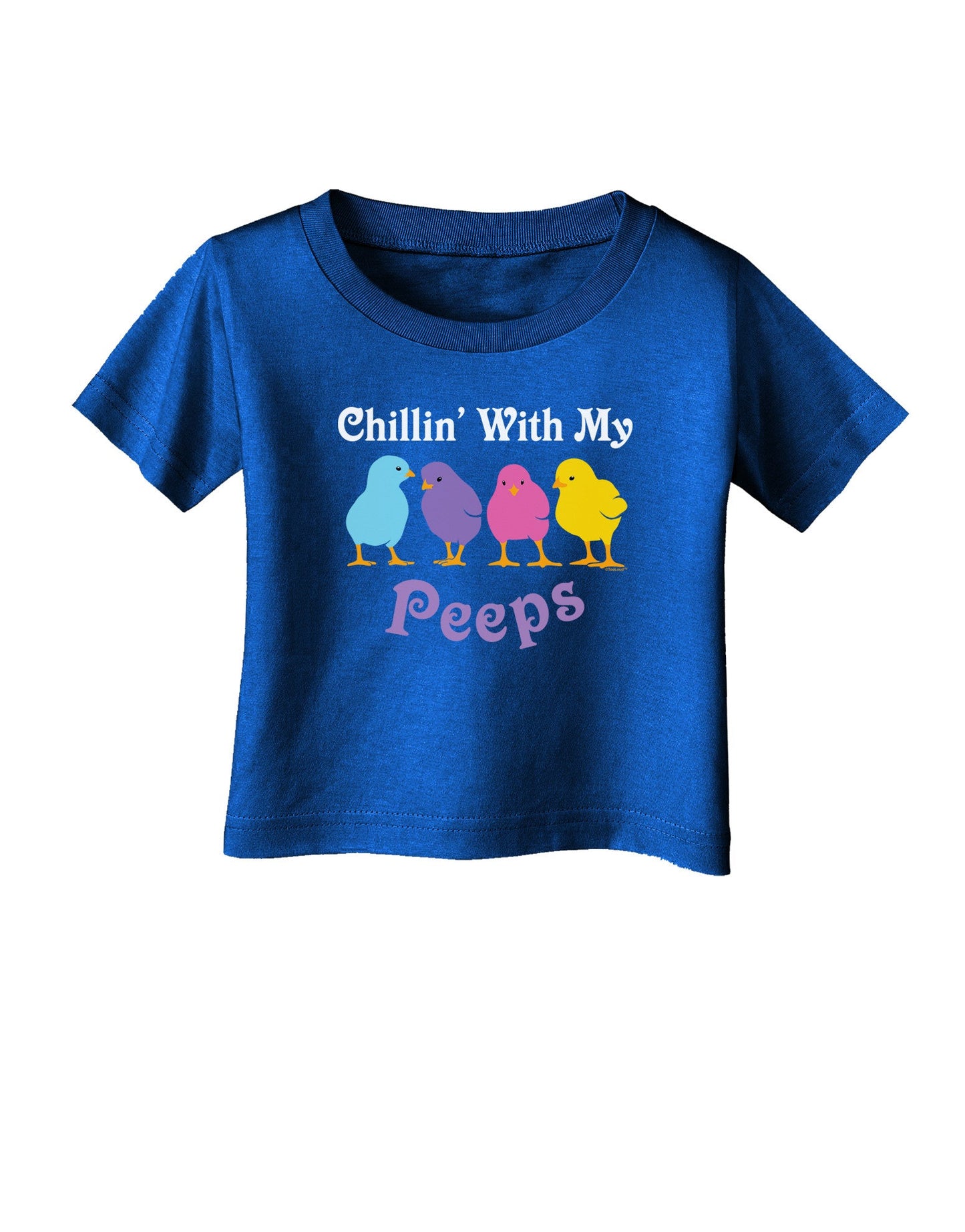 Chillin With My Peeps Infant T-Shirt Dark-Infant T-Shirt-TooLoud-Royal-Blue-06-Months-Davson Sales