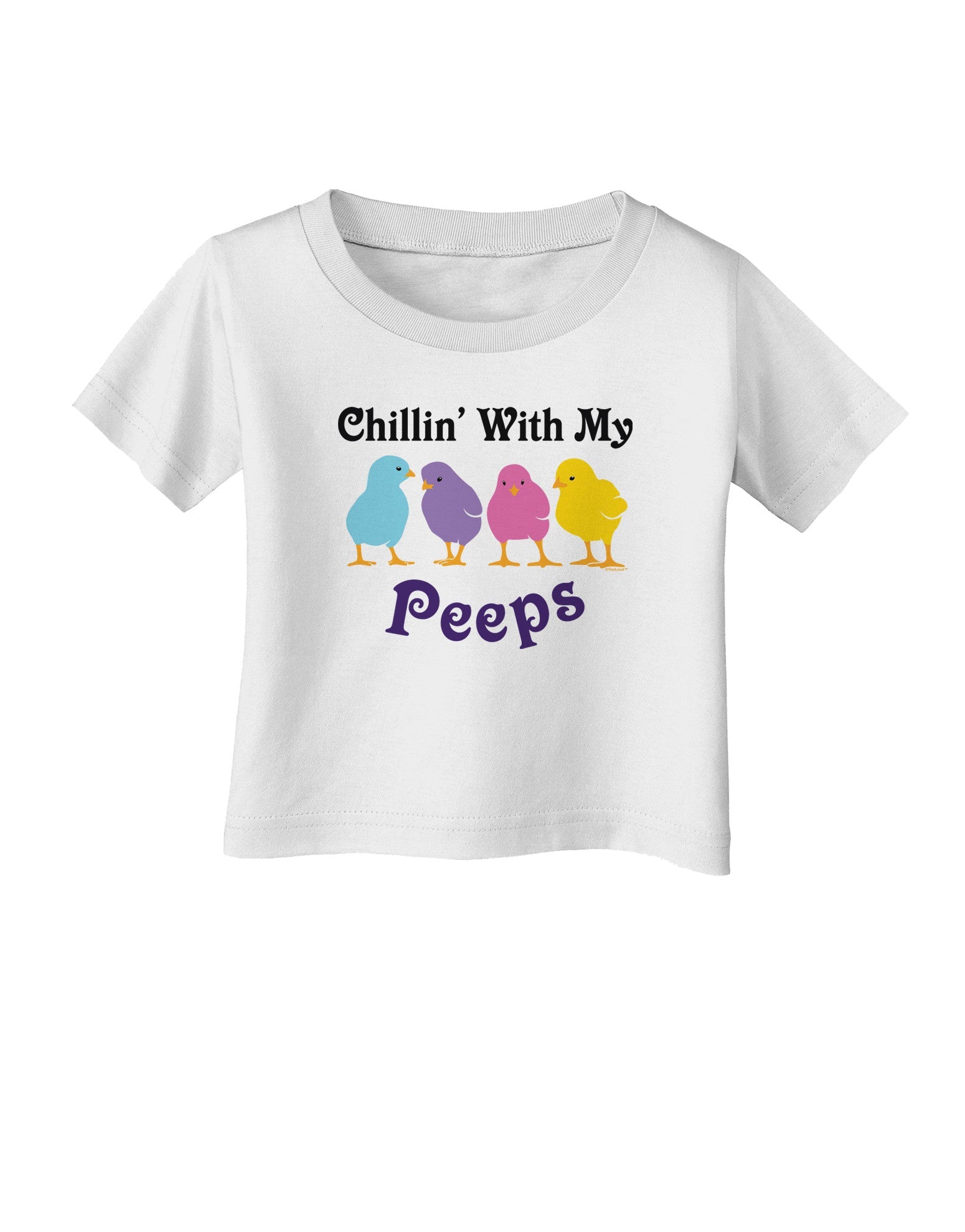 Chillin With My Peeps Infant T-Shirt-Infant T-Shirt-TooLoud-White-06-Months-Davson Sales