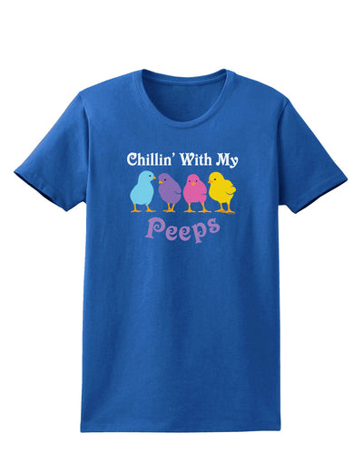 Chillin With My Peeps Womens Dark T-Shirt-TooLoud-Royal-Blue-X-Small-Davson Sales