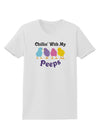 Chillin With My Peeps Womens T-Shirt-Womens T-Shirt-TooLoud-White-X-Small-Davson Sales