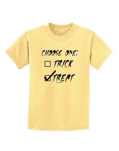 Choose One - Treat Childrens T-Shirt-Childrens T-Shirt-TooLoud-Daffodil-Yellow-X-Small-Davson Sales