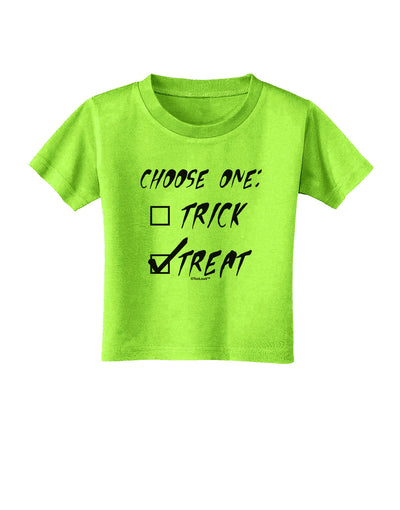 Choose One - Treat Toddler T-Shirt-Toddler T-Shirt-TooLoud-Lime-Green-2T-Davson Sales