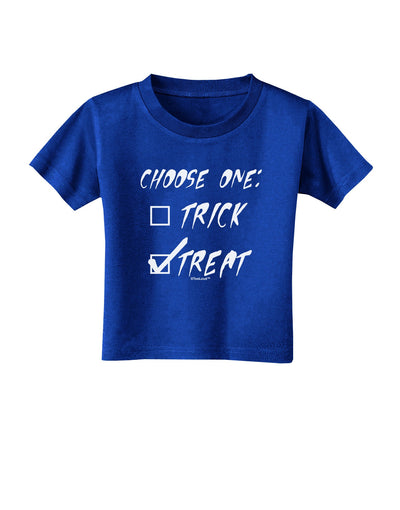 Choose One - Treat Toddler T-Shirt Dark-Toddler T-Shirt-TooLoud-Royal-Blue-2T-Davson Sales