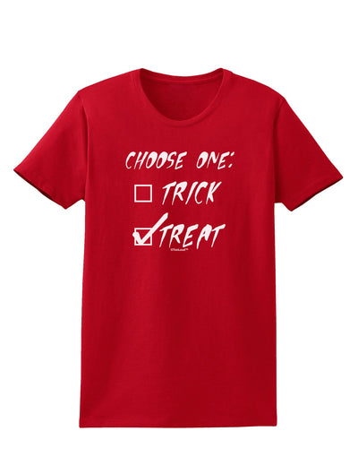 Choose One - Treat Womens Dark T-Shirt-TooLoud-Red-X-Small-Davson Sales