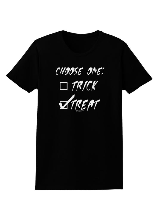 Choose One - Treat Womens Dark T-Shirt-TooLoud-Black-X-Small-Davson Sales