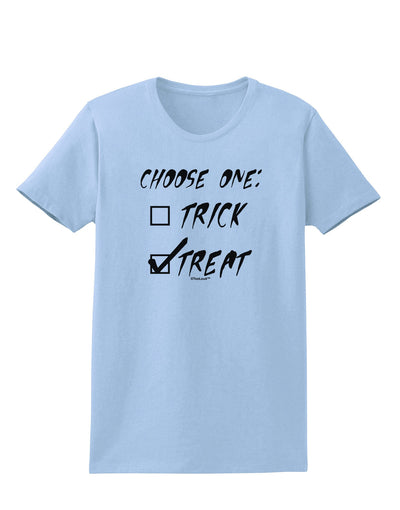 Choose One - Treat Womens T-Shirt-Womens T-Shirt-TooLoud-Light-Blue-X-Small-Davson Sales