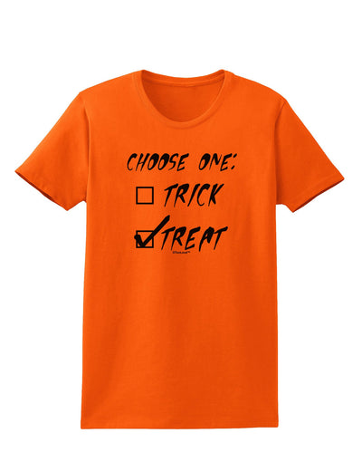 Choose One - Treat Womens T-Shirt-Womens T-Shirt-TooLoud-Orange-X-Small-Davson Sales