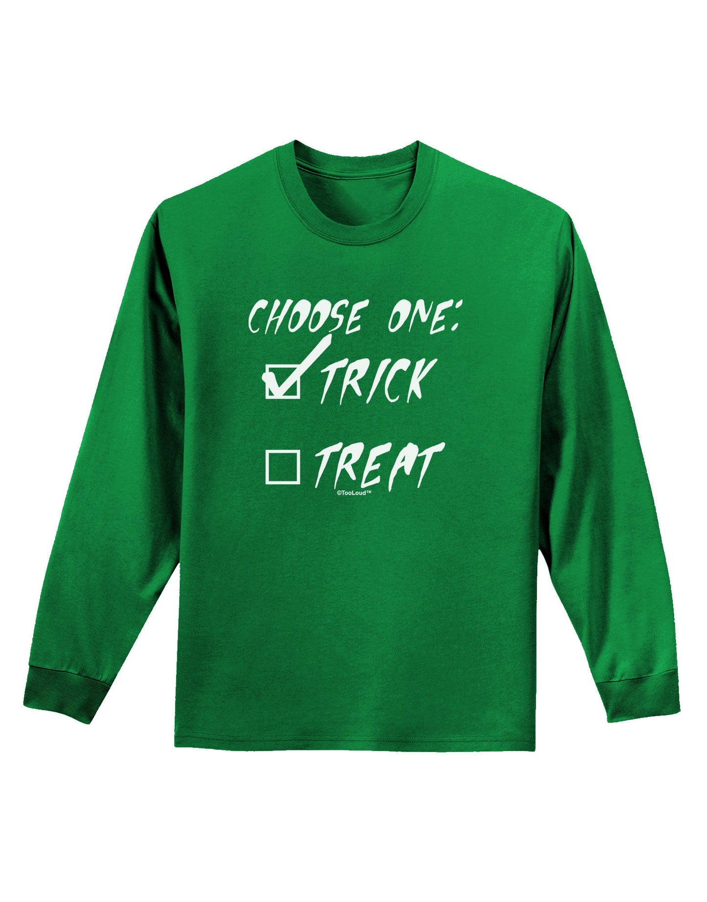 Choose One - Trick Adult Long Sleeve Dark T-Shirt-TooLoud-Kelly-Green-Small-Davson Sales