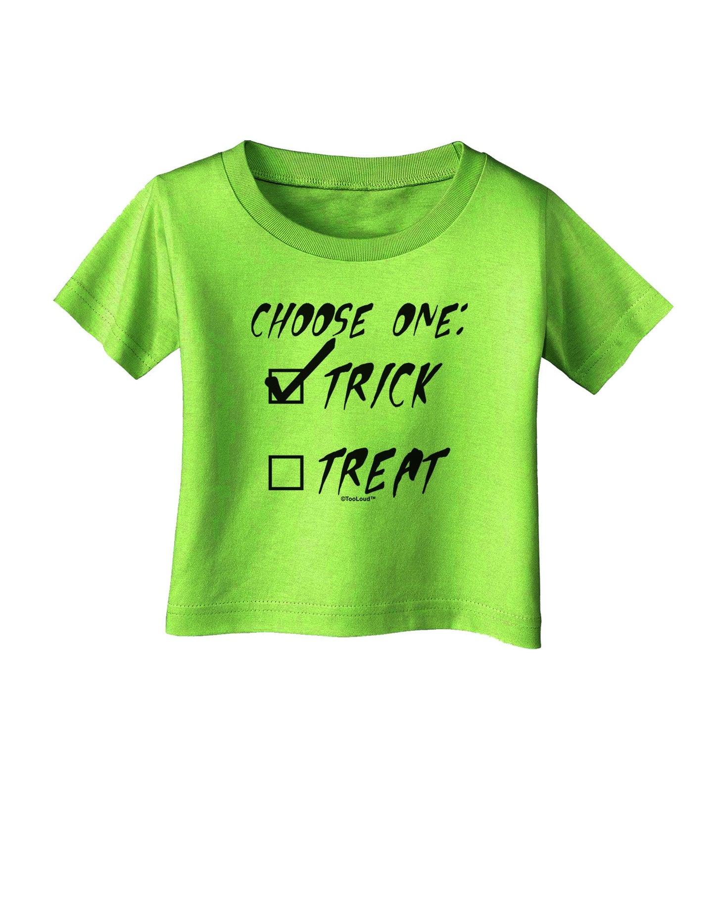 Choose One - Trick Infant T-Shirt-Infant T-Shirt-TooLoud-Lime-Green-06-Months-Davson Sales