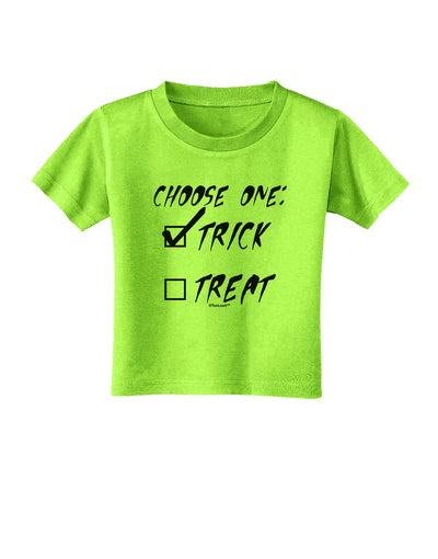 Choose One - Trick Toddler T-Shirt-Toddler T-Shirt-TooLoud-Lime-Green-2T-Davson Sales