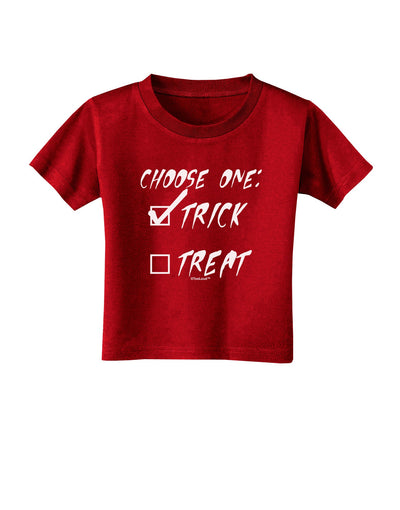 Choose One - Trick Toddler T-Shirt Dark-Toddler T-Shirt-TooLoud-Red-2T-Davson Sales