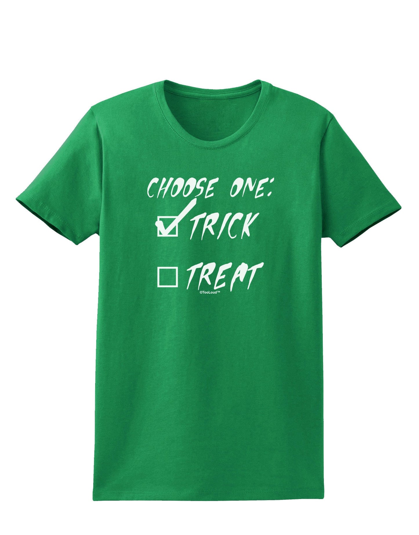 Choose One - Trick Womens Dark T-Shirt-TooLoud-Kelly-Green-X-Small-Davson Sales