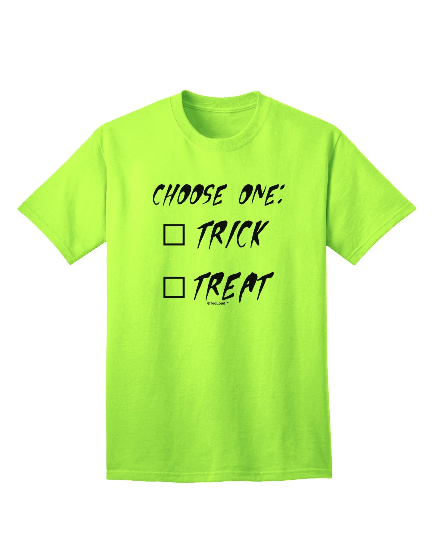 Choose One Unchecked Adult T-Shirt-Mens T-Shirt-TooLoud-Neon-Green-Small-Davson Sales