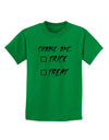 Choose One Unchecked Childrens T-Shirt-Childrens T-Shirt-TooLoud-Kelly-Green-X-Small-Davson Sales