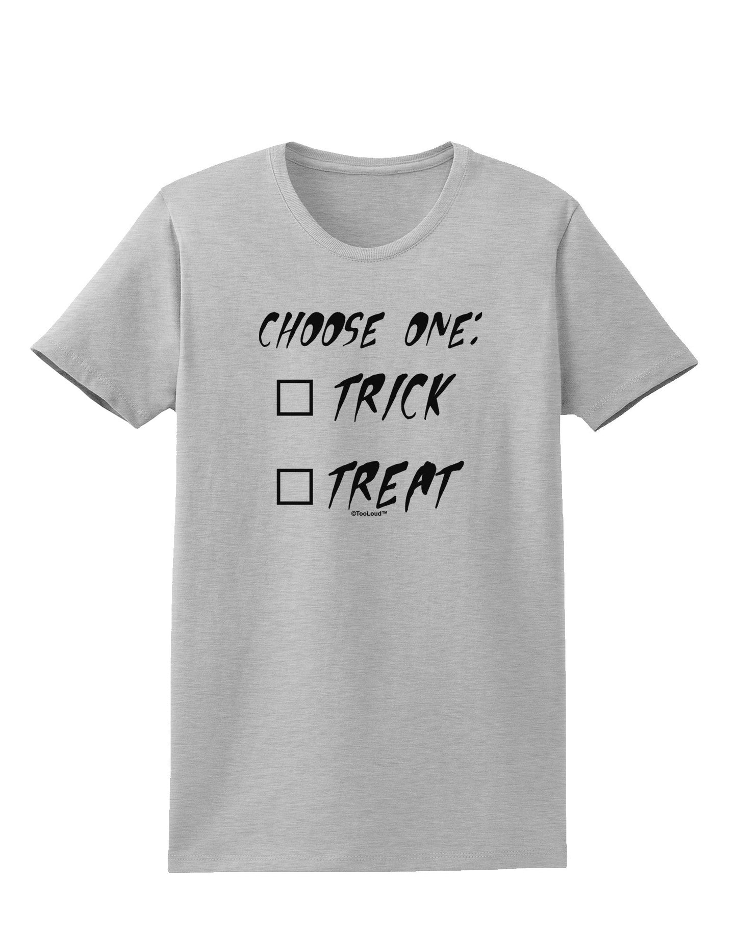 Choose One Unchecked Womens T-Shirt-Womens T-Shirt-TooLoud-AshGray-X-Small-Davson Sales