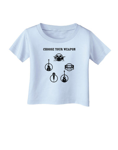 Choose Your Weapon Infant T-Shirt-Infant T-Shirt-TooLoud-Light-Blue-06-Months-Davson Sales