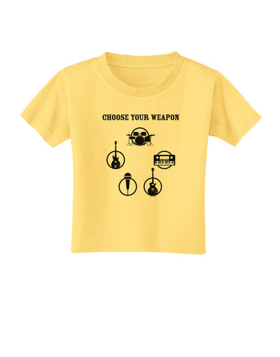 Choose Your Weapon Toddler T-Shirt-Toddler T-Shirt-TooLoud-Daffodil-Yellow-2T-Davson Sales