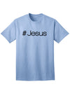 Christian Adult T-Shirt featuring the Hashtag Jesus-Mens T-shirts-TooLoud-Light-Blue-Small-Davson Sales