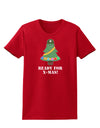 Christmas Tree - Ready for X-Mas Womens Dark T-Shirt-Womens T-Shirt-TooLoud-Red-X-Small-Davson Sales