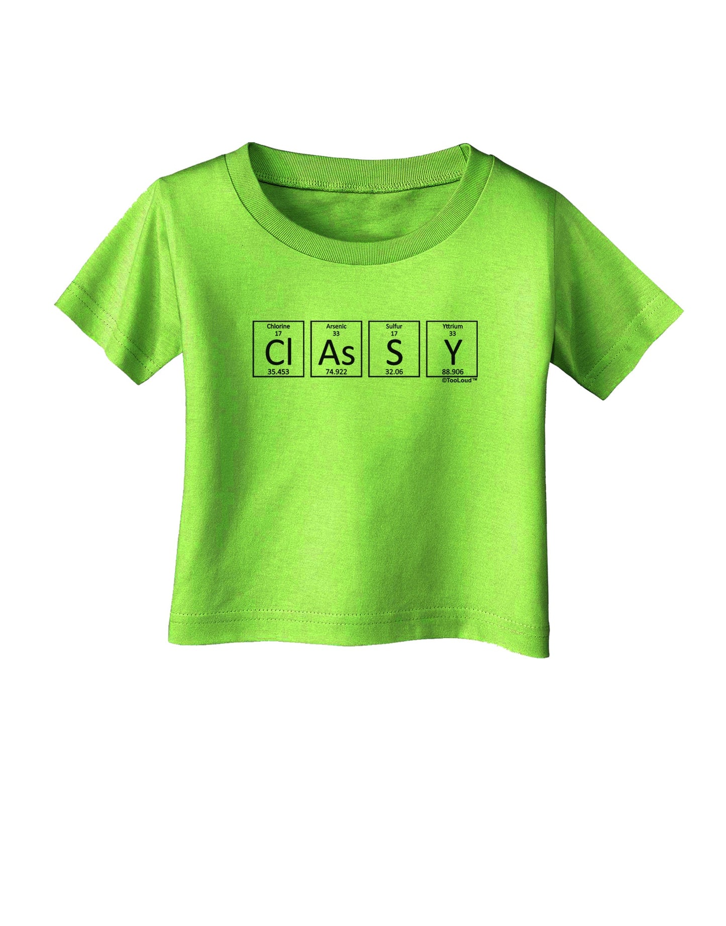 Classy - Periodic table of Elements Infant T-Shirt by TooLoud-Infant T-Shirt-TooLoud-Lime-Green-06-Months-Davson Sales