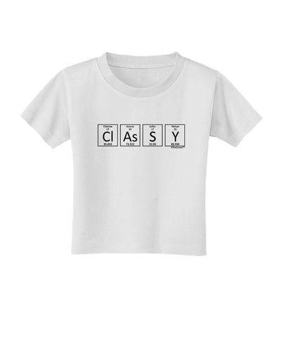 Classy - Periodic table of Elements Toddler T-Shirt by TooLoud-Toddler T-Shirt-TooLoud-White-2T-Davson Sales