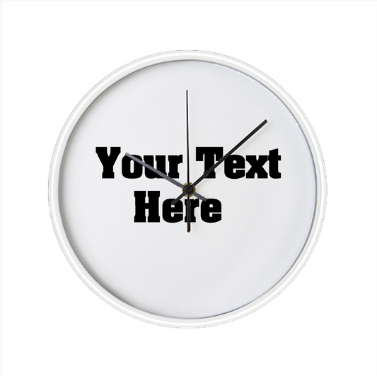 Enter Your Own Words Customized Text 10 Inch Round Wall Clock