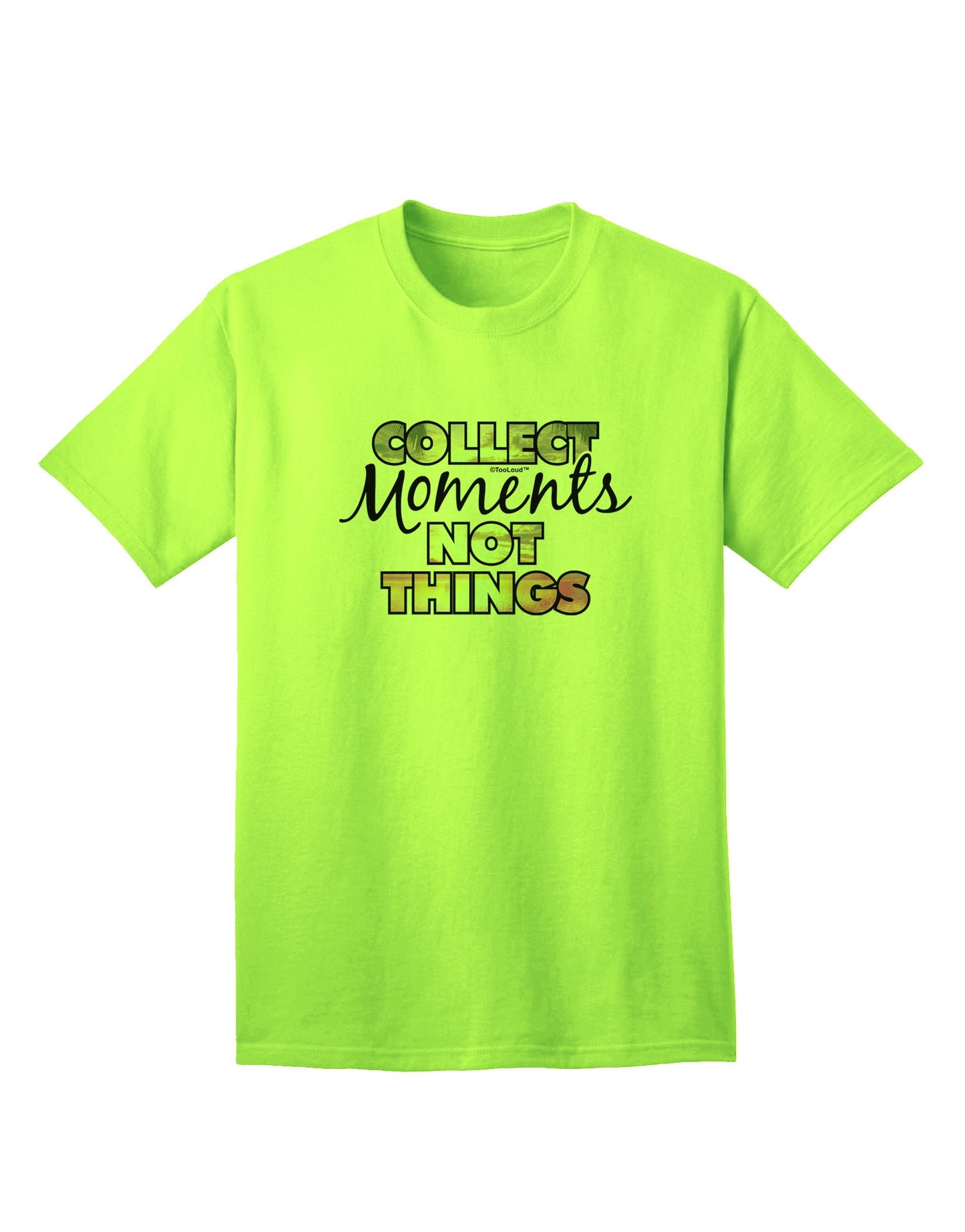 Collect Moments Not Things - Premium Adult T-Shirt for the Mindful Shopper-Mens T-shirts-TooLoud-Neon-Green-Small-Davson Sales