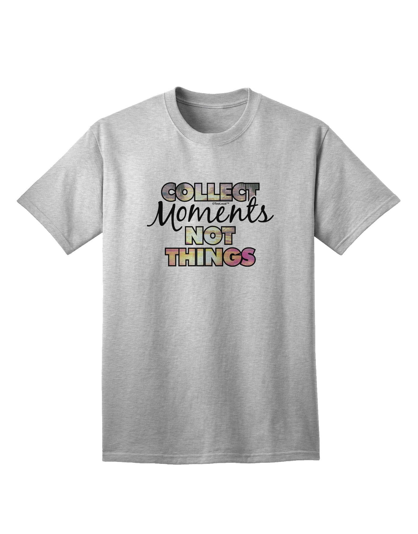 Collect Moments Not Things - Premium Adult T-Shirt for the Mindful Shopper-Mens T-shirts-TooLoud-AshGray-Small-Davson Sales