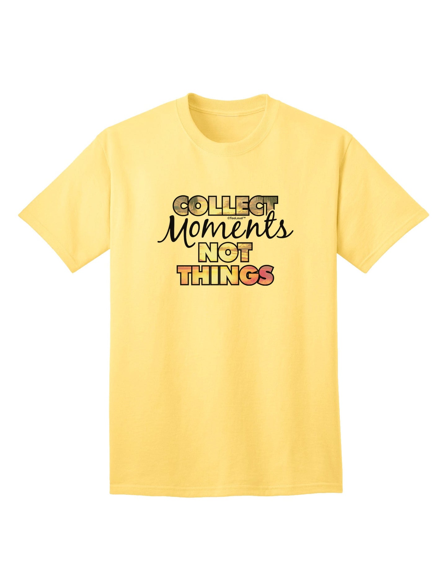 Collect Moments Not Things - Premium Adult T-Shirt for the Mindful Shopper-Mens T-shirts-TooLoud-Yellow-Small-Davson Sales
