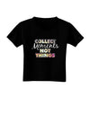 Collect Moments Not Things Toddler T-Shirt Dark-Toddler T-Shirt-TooLoud-Black-2T-Davson Sales