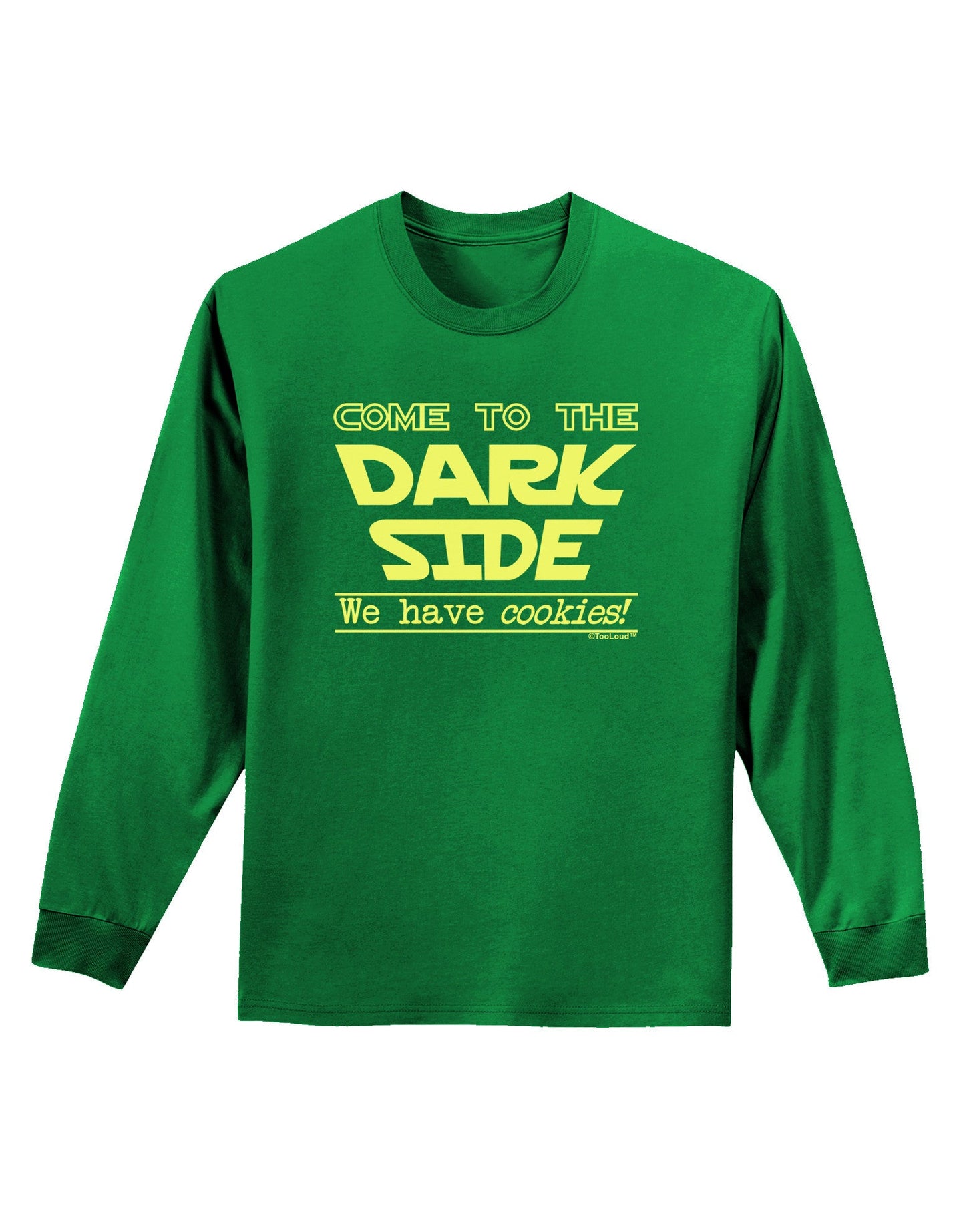 Come To The Dark Side - Cookies Adult Long Sleeve Dark T-Shirt-TooLoud-Kelly-Green-Small-Davson Sales