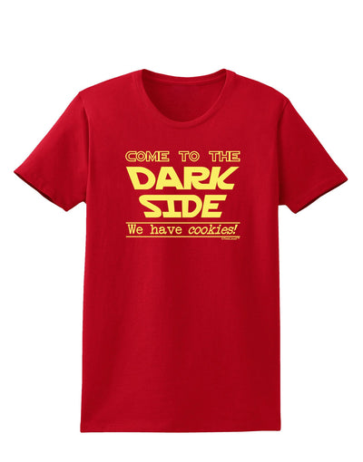 Come To The Dark Side - Cookies Womens Dark T-Shirt-TooLoud-Red-X-Small-Davson Sales