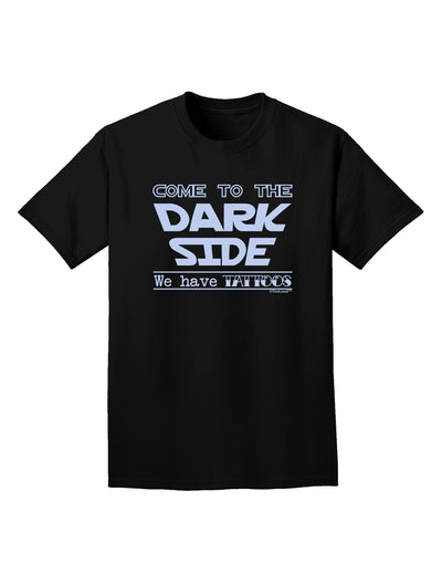 Come To The Dark Side - Tattoos Adult Dark T-Shirt-Mens T-Shirt-TooLoud-Black-Small-Davson Sales